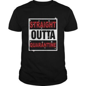 Straight Outta Quarantine Shirt